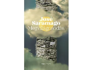 SARAMAGO, JOSÉ: MEGVILÁGOSODÁS