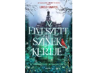 SAVARYN, LORELEI: AZ ELVESZETT SZÍNEK KERTJE