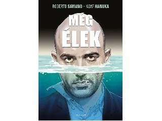 SAVIANO, ROBERTO-ASAF HANUKA: MÉG ÉLEK
