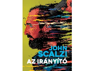 SCALZI, JOHN: AZ IRÁNYÍTÓ