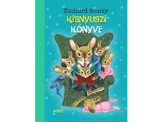 SCARRY, RICHARD: KISNYUSZI KÖNYVE