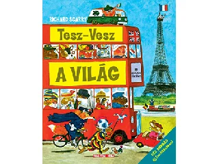 SCARRY, RICHARD: TESZ-VESZ A VILÁG - RÉZ ANDRÁS ÚJ FORDÍTÁSÁBAN