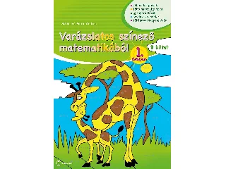 SCHÄDTNÉ SIMON ANDREA: VARÁZSLATOS SZÍNEZŐ MATEMATIKÁBÓL 1. ÉVFOLYAM - B KÖTET