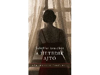 SCHAFFER ERZSÉBET: A HETEDIK AJTÓ - TÖRTÉNETEK ÚTKÖZBEN