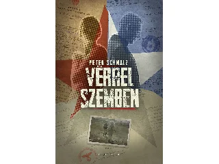 SCHMALZ, PETER: VÉRREL SZEMBEN