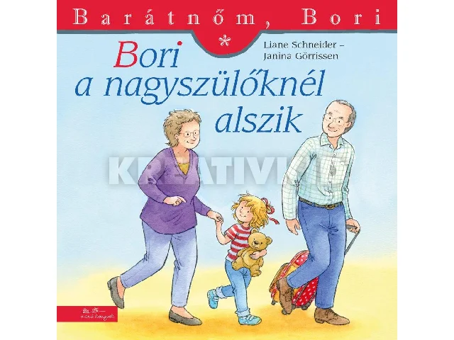 SCHNEIDER, LIANE - GÖRRISSEN, JANINA: BORI A NAGYSZÜLŐKNÉL ALSZIK - BARÁTNŐM, BORI 47.