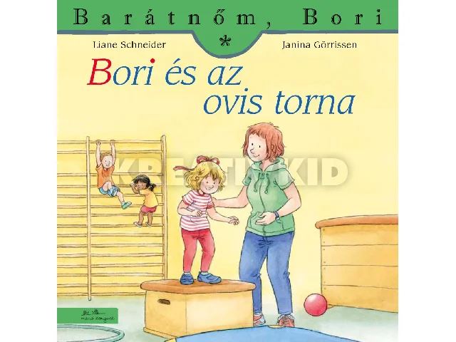 SCHNEIDER, LIANE - GÖRRISSEN, JANINA: BORI ÉS AZ OVIS TORNA - BARÁTNŐM, BORI 50.