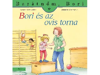 SCHNEIDER, LIANE - GÖRRISSEN, JANINA: BORI ÉS AZ OVIS TORNA - BARÁTNŐM, BORI 50.