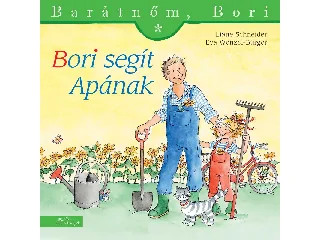 SCHNEIDER, LIANE - WENZEL-BÜRGER, EVA: BORI SEGÍT APÁNAK - BARÁTNŐM, BORI 55.