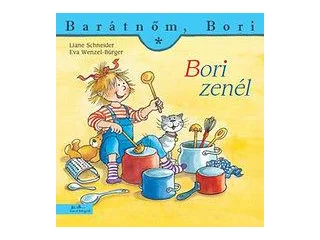 SCHNEIDER, LIANE - WENZEL-BÜRGER, EVA: BORI ZENÉL - BARÁTNŐM, BORI 21.
