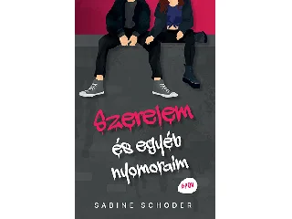 SCHODER, SABINE: SZERELEM ÉS EGYÉB NYOMORAIM