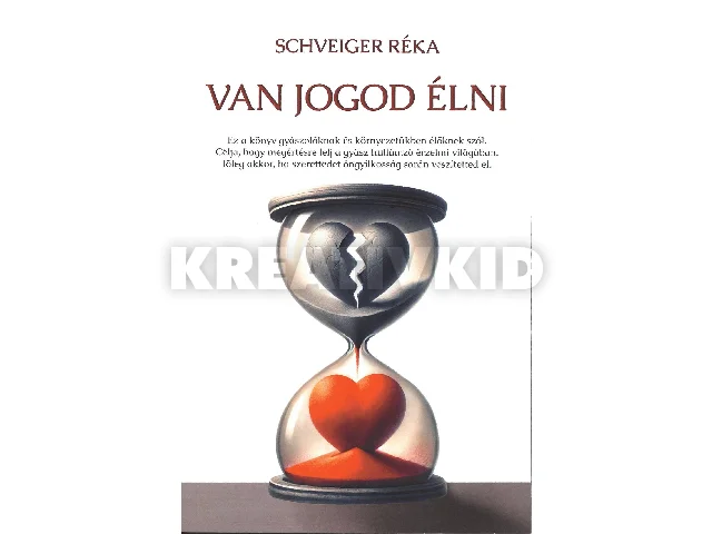 SCHVEIGER RÉKA: VAN JOGOD ÉLNI