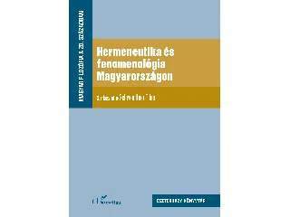 SCHWENDTNER TIBOR[SZERK.]: HERMENEUTIKA ÉS FENOMENOLÓGIA MAGYARORSZÁGON ( MAGYAR FILOZÓFIA A 20. SZÁZADBAN)