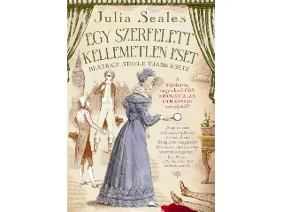 SEALES, JULIA: EGY SZERFELETT KELLEMETLEN ESET - BEATRICE STEELE ÚJABB ESETE