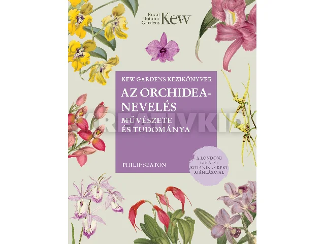 SEATON, PHILIP: AZ ORCHIDEANEVELÉS MŰVÉSZETE ÉS TUDOMÁNYA