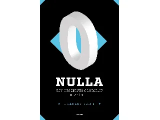 SEIFE, CHARLES: NULLA - EGY VESZÉLYES GONDOLAT TÖRTÉNETE