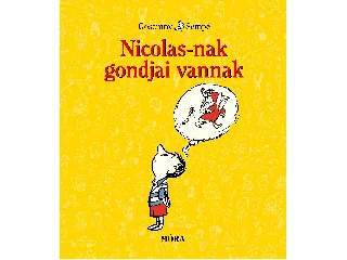 SEMPÉ, GOSCINNY: NICOLAS-NAK GONDJAI VANNAK