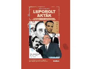 SEREG ANDRÁS: LEPOROLT AKTÁK - PERBEN A XX. SZÁZADDAL