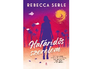 SERLE, REBECCA: HATÁRIDŐS SZERELEM