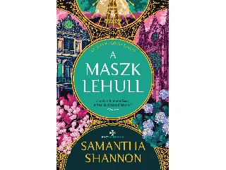 SHANNON, SAMANTHA: A MASZK LEHULL - ÉLDEKORÁLT