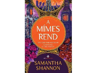 SHANNON, SAMANTHA: A MÍMES REND - ÚJ, ÁTDOLGOZOTT KIADÁS - ÉLFESTETT