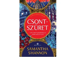 SHANNON, SAMANTHA: CSONTSZÜRET - ÚJ, ÁTDOLGOZOTT KIADÁS - ÉLFESTETT