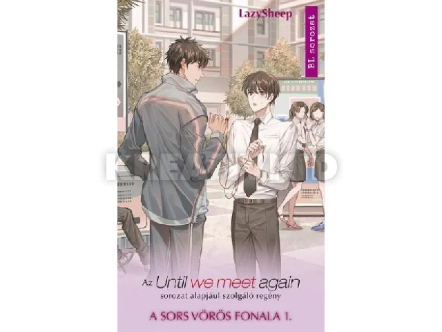 SHEEP, LAZY: A SORS VÖRÖS FONALA 1. - AZ UNTIL WE MEET AGAIN SOROZAT ALAPJÁUL SZOLGÁLÓ REGÉNY