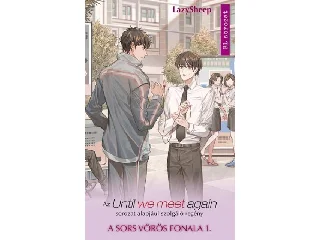 SHEEP, LAZY: A SORS VÖRÖS FONALA 1. - AZ UNTIL WE MEET AGAIN SOROZAT ALAPJÁUL SZOLGÁLÓ REGÉNY