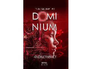 SHELLY, DUNCAN: DOMINIUM 2.- KÍSÉRLETSZIGET