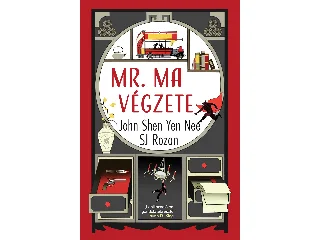 SHEN YEN NEE, JOHN: MR. MA VÉGZETE - ÉLDEKORÁLT