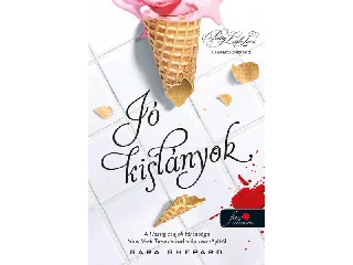 SHEPARD, SARA: JÓ KISLÁNYOK (A PERFEKCIONISTÁK 2.)