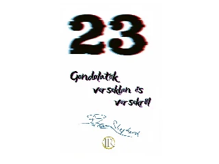 SHEPHERD, PETER: 23 - GONDOLATOK VERSEKBEN ÉS VERSEKRŐL