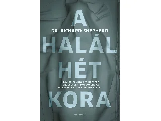SHEPHERD, RICHARD DR.: A HALÁL HÉT KORA