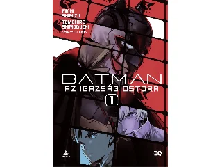 SHIMIZU, EIICHI: BATMAN - AZ IGAZSÁG OSTORA 1.