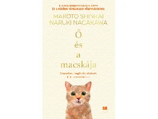 SHINKAI, MAKOTO - NAGAKAWA, NARUKI: Ő ÉS A MACSKÁJA
