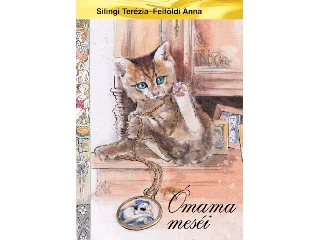 SILINGI TERÉZIA: ÓMAMA MESÉI