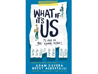 SILVERA, ADAM-ALBERTALLI, BECKY: WHAT IF IT'S US? - MI VAN, HA PONT NEKÜNK SIKERÜL?