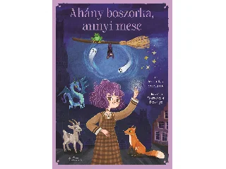 SIMON RÉKA ZSUZSANNA: AHÁNY BOSZORKA, ANNYI MESE