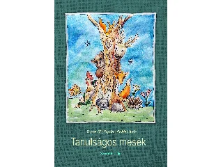 SIPOS S. GYULA: TANULSÁGOS MESÉK - SZERETET FÖLDJE