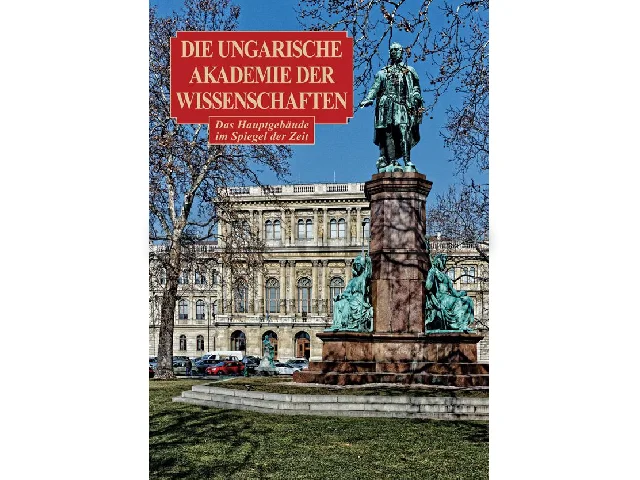SISA JÓZSEF: DIE UNGARISCHE AKADEMIE DER WISSENSCHAFTEN (A MAGYAR TUD. AKADÉMIA - NÉMET)