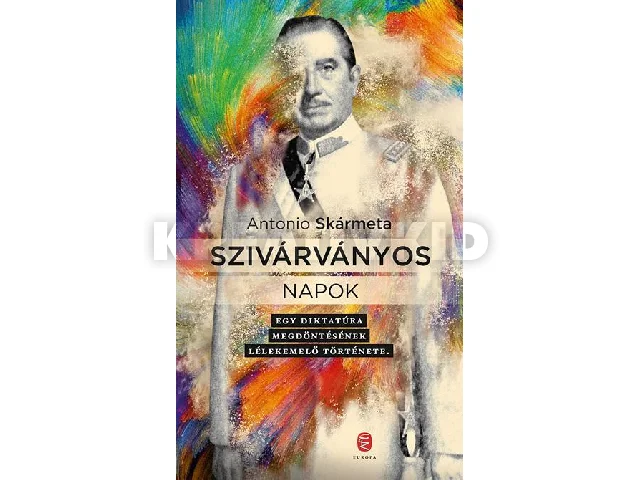 SKÁRMETA, ANTONIO: SZIVÁRVÁNYOS NAPOK