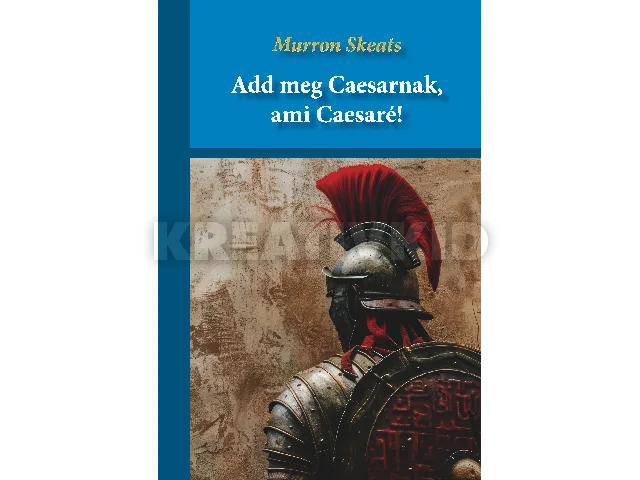 SKEATS, MURRON: ADD MEG CAESARNAK, AMI CAESARÉ!