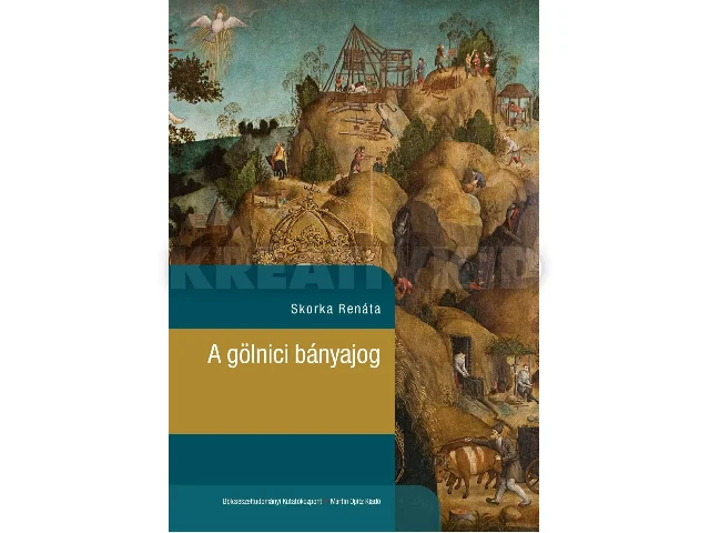 SKORKA RENÁTA: A GÖLNICI BÁNYAJOG
