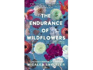 SMELTZER, MICALEA: THE ENDURANCE OF WILDFLOWERS - A VADVIRÁGOK ÁLLHATATOSSÁGA