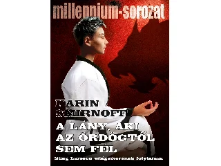 SMIRNOFF, KARIN: A LÁNY, AKI AZ ÖRDÖGTŐL SEM FÉL - MILLENNIUM SOROZAT