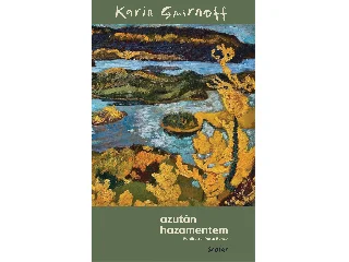 SMIRNOFF, KARIN: AZUTÁN HAZAMENTEM