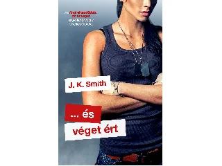 SMITH, K. J.: ÉS VÉGET ÉRT