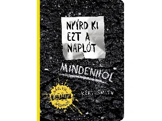 SMITH, KERI: NYÍRD KI EZT A NAPLÓT - MINDENHOL