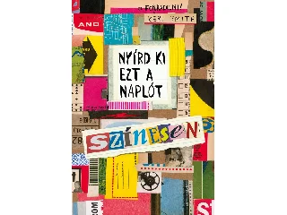 SMITH, KERI: NYÍRD KI EZT A NAPLÓT - SZÍNESEN