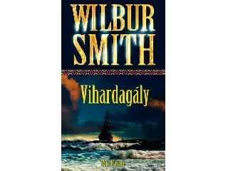 SMITH, WILBUR: VIHARDAGÁLY